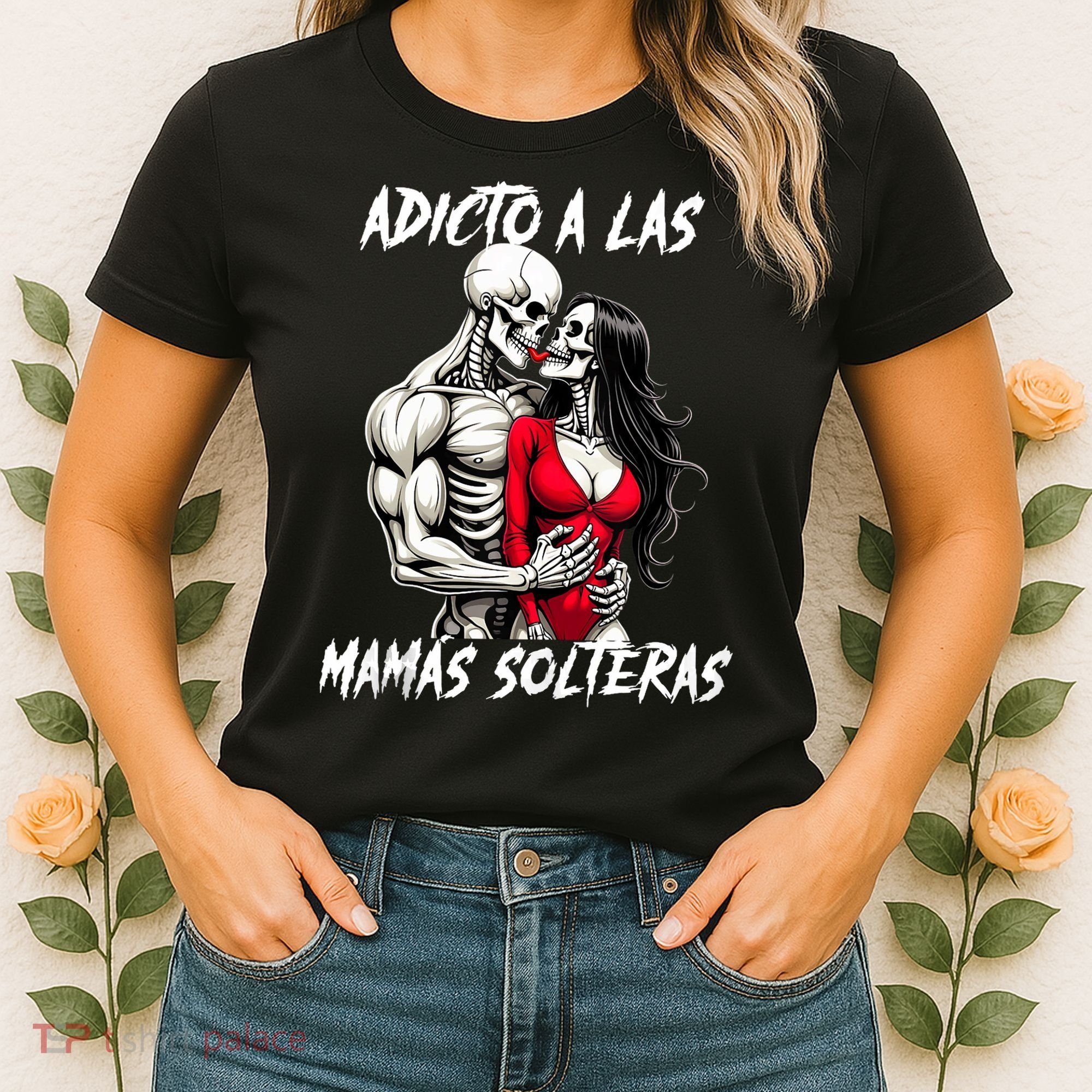 Adicto A Las Mamas Solteras  Women's T-Shirt