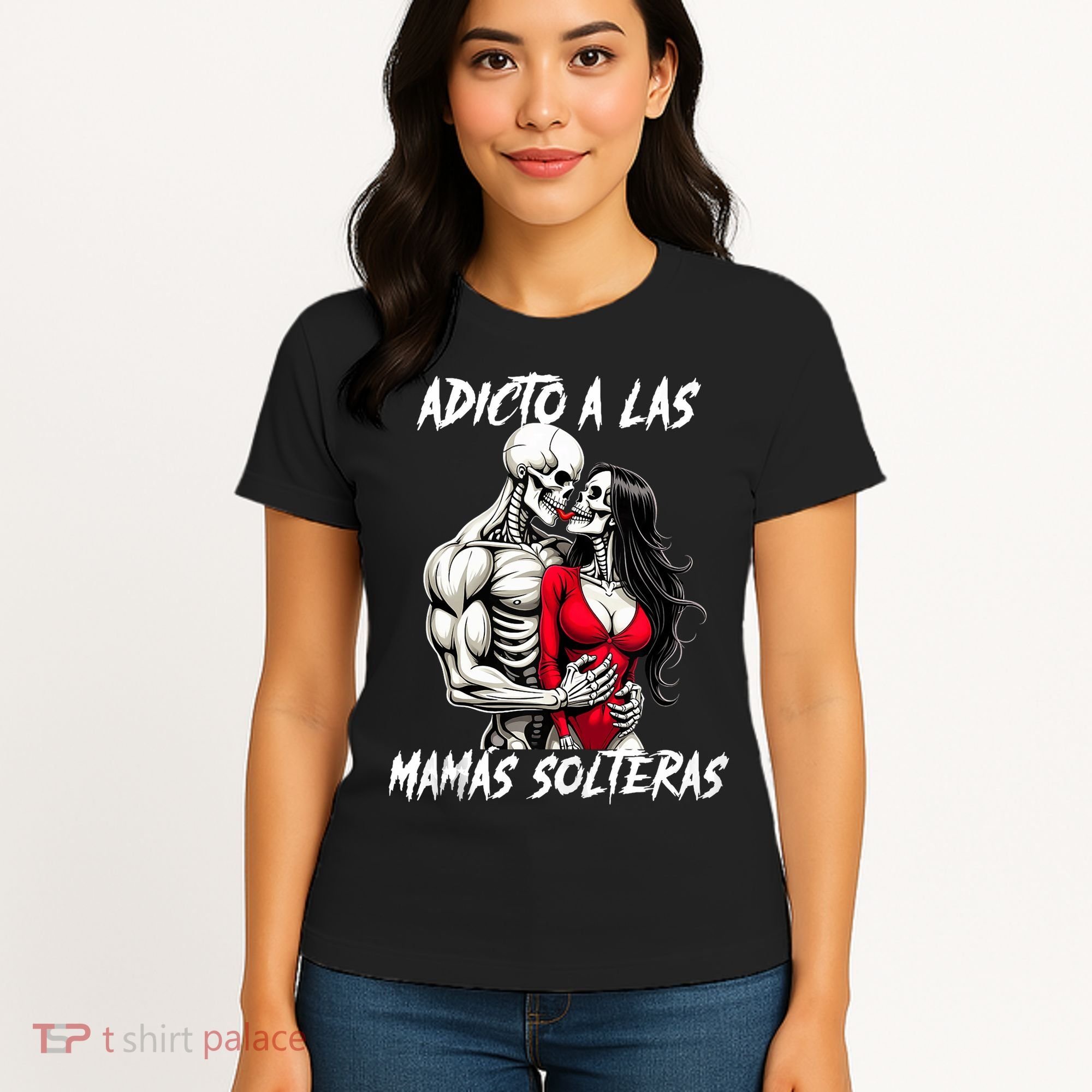 Adicto A Las Mamas Solteras  Women's T-Shirt