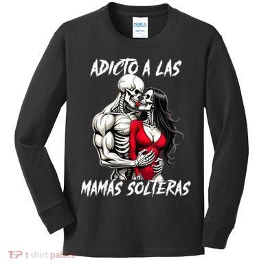 Adicto A Las Mamas Solteras  Kids Long Sleeve Shirt
