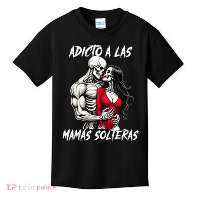 Adicto A Las Mamas Solteras  Kids T-Shirt