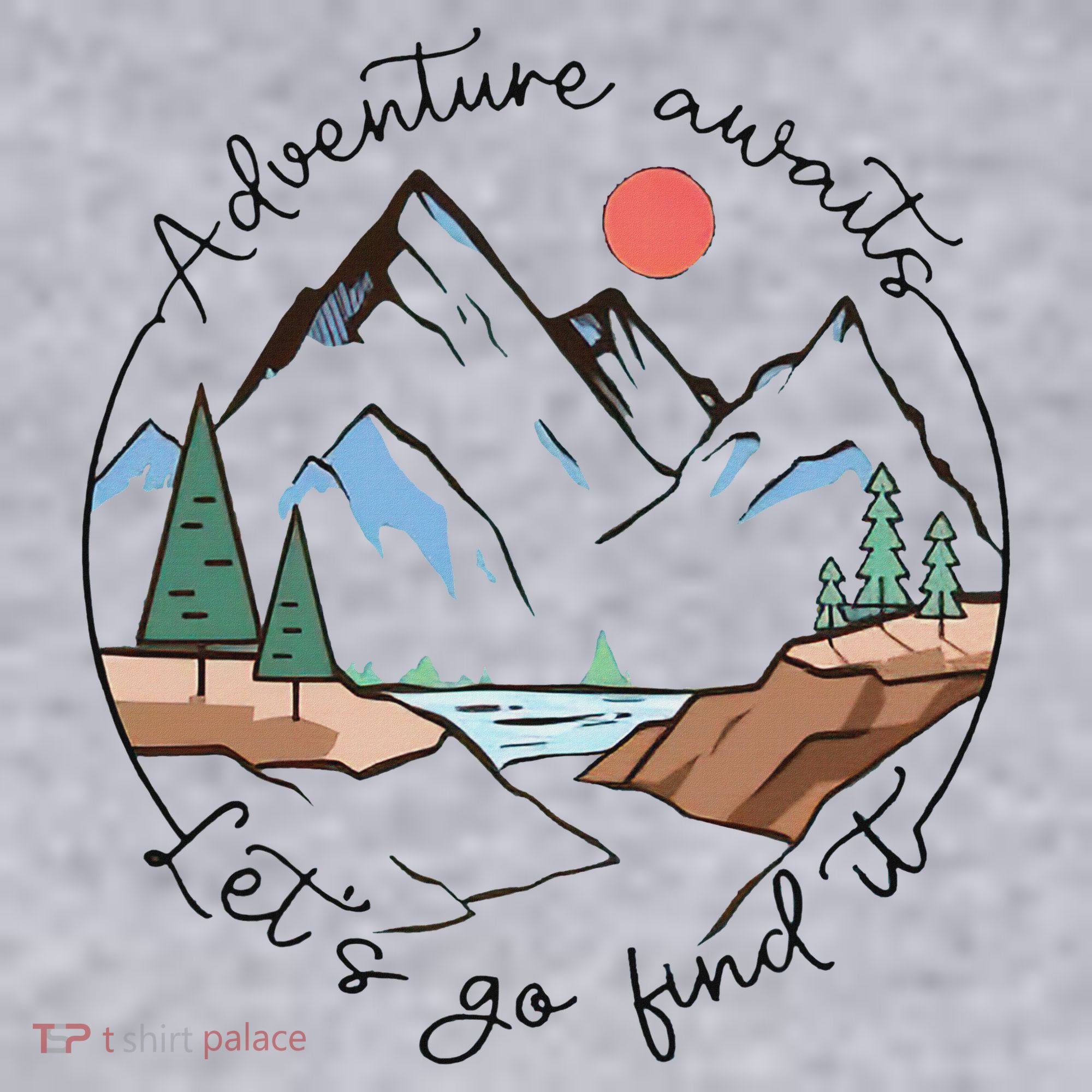 Adventure Awaits Let's Go Find It Adventure Awaits Women's Sweatshirt
