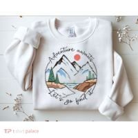 Adventure Awaits Let's Go Find It Adventure Awaits Sweatshirt thumb 2