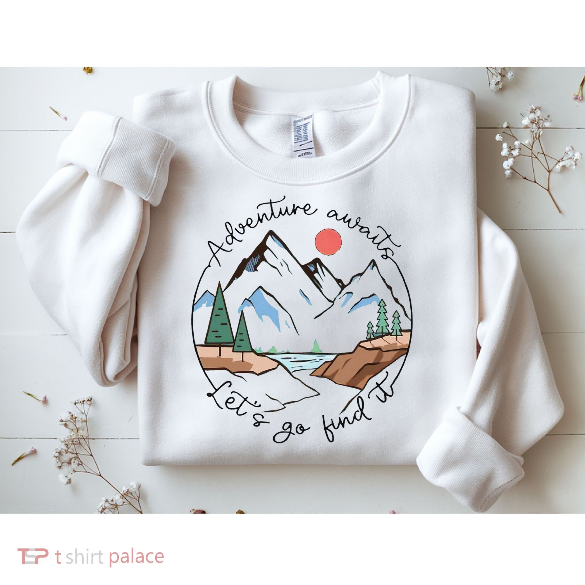 Adventure Awaits Let's Go Find It Adventure Awaits Sweatshirt