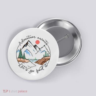 Adventure Awaits Let's Go Find It Adventure Awaits Button