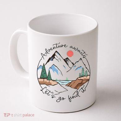 Adventure Awaits Let's Go Find It Adventure Awaits Coffee Mug