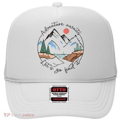 Adventure Awaits Let's Go Find It Adventure Awaits Hat