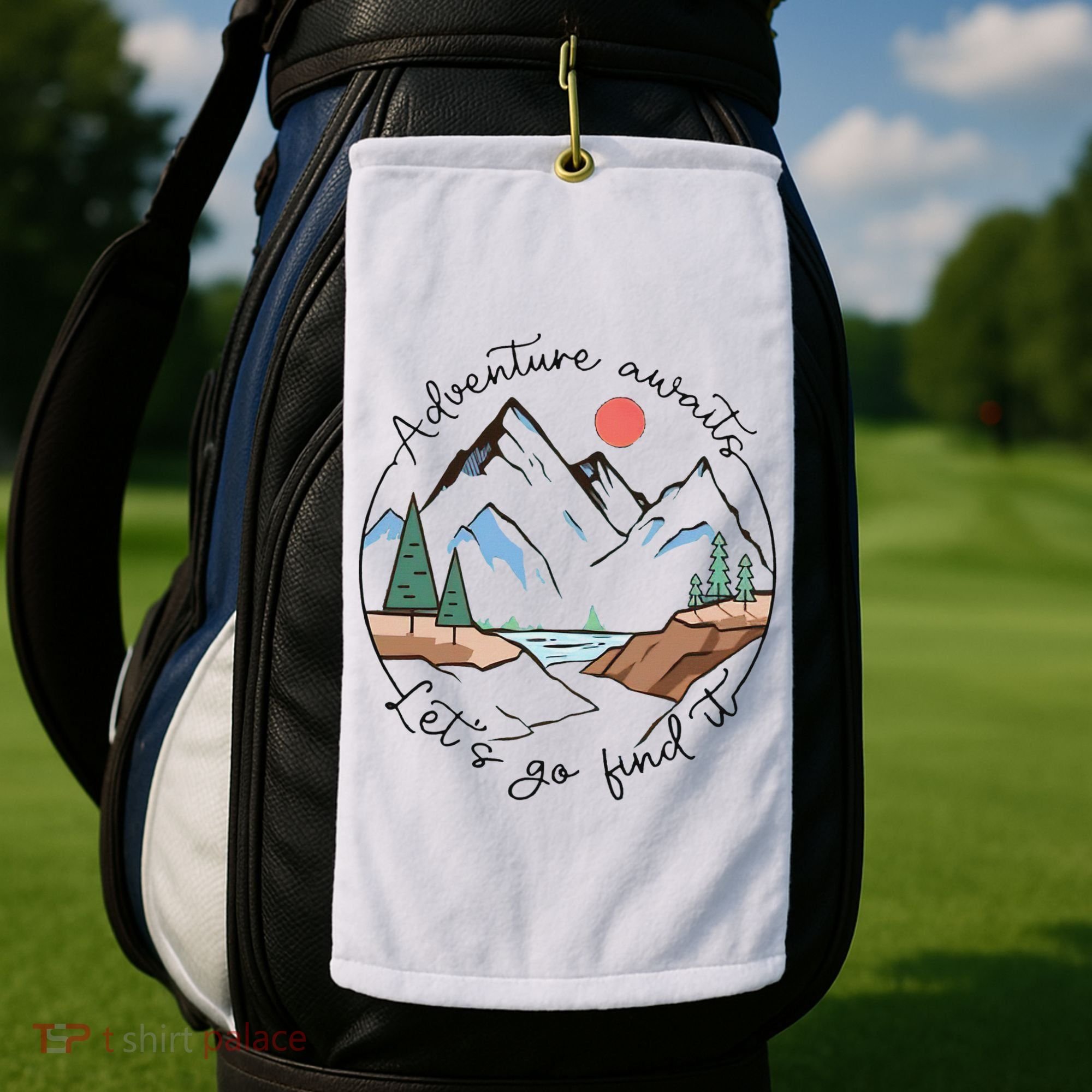 Adventure Awaits Let's Go Find It Adventure Awaits Golf Towel