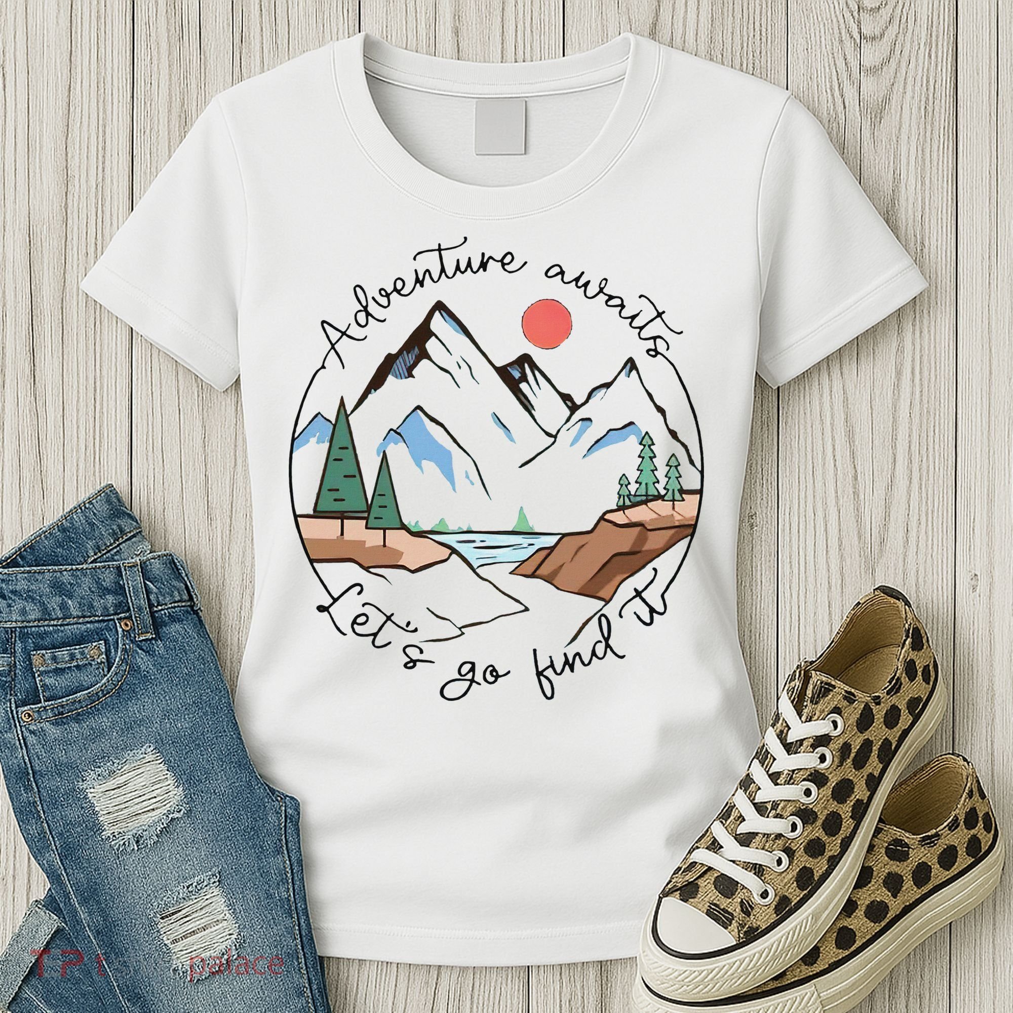 Adventure Awaits Let's Go Find It Adventure Awaits Women's T-Shirt