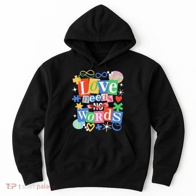 Autism Awareness Love Needs No Word Hoodie