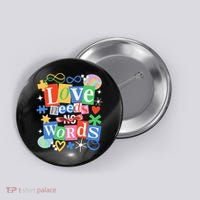 Autism Awareness Love Needs No Word Button thumb 0