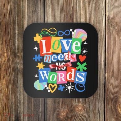 Autism Awareness Love Needs No Word Coaster