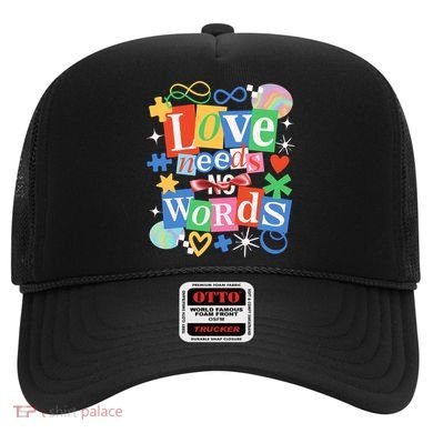 Autism Awareness Love Needs No Word Hat
