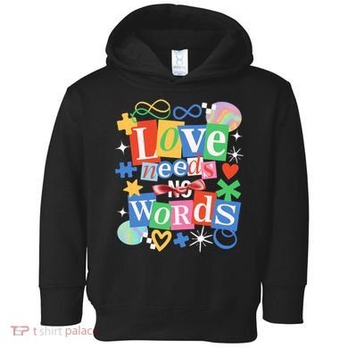 Autism Awareness Love Needs No Word Toddler Hoodie
