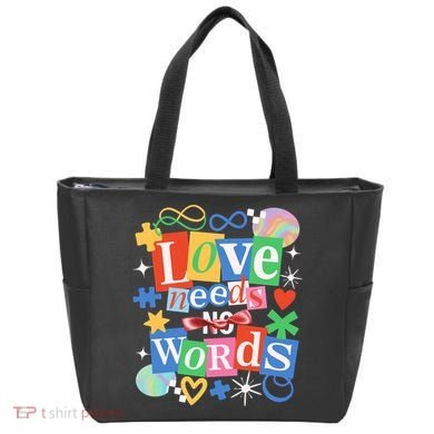 Autism Awareness Love Needs No Word Tote Bag