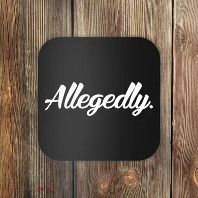 Allegedly Coaster