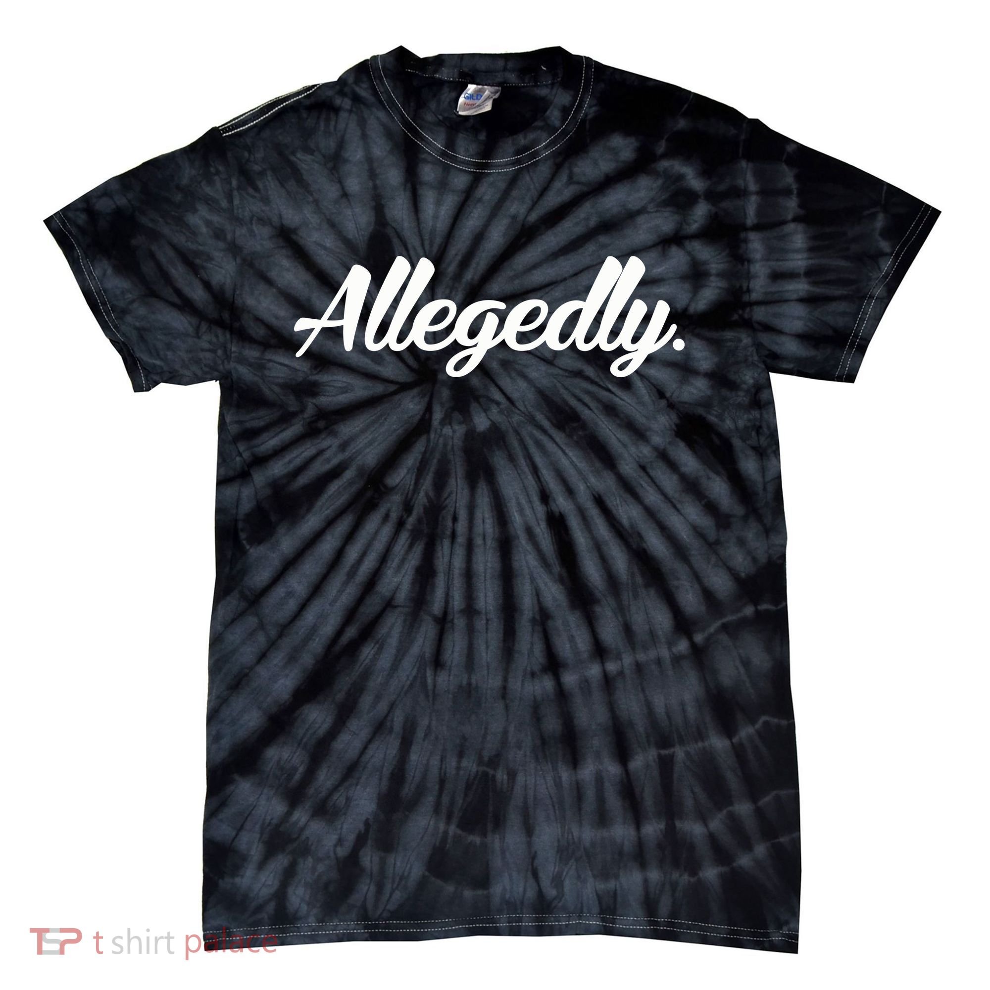 Allegedly Tie-Dye T-Shirt