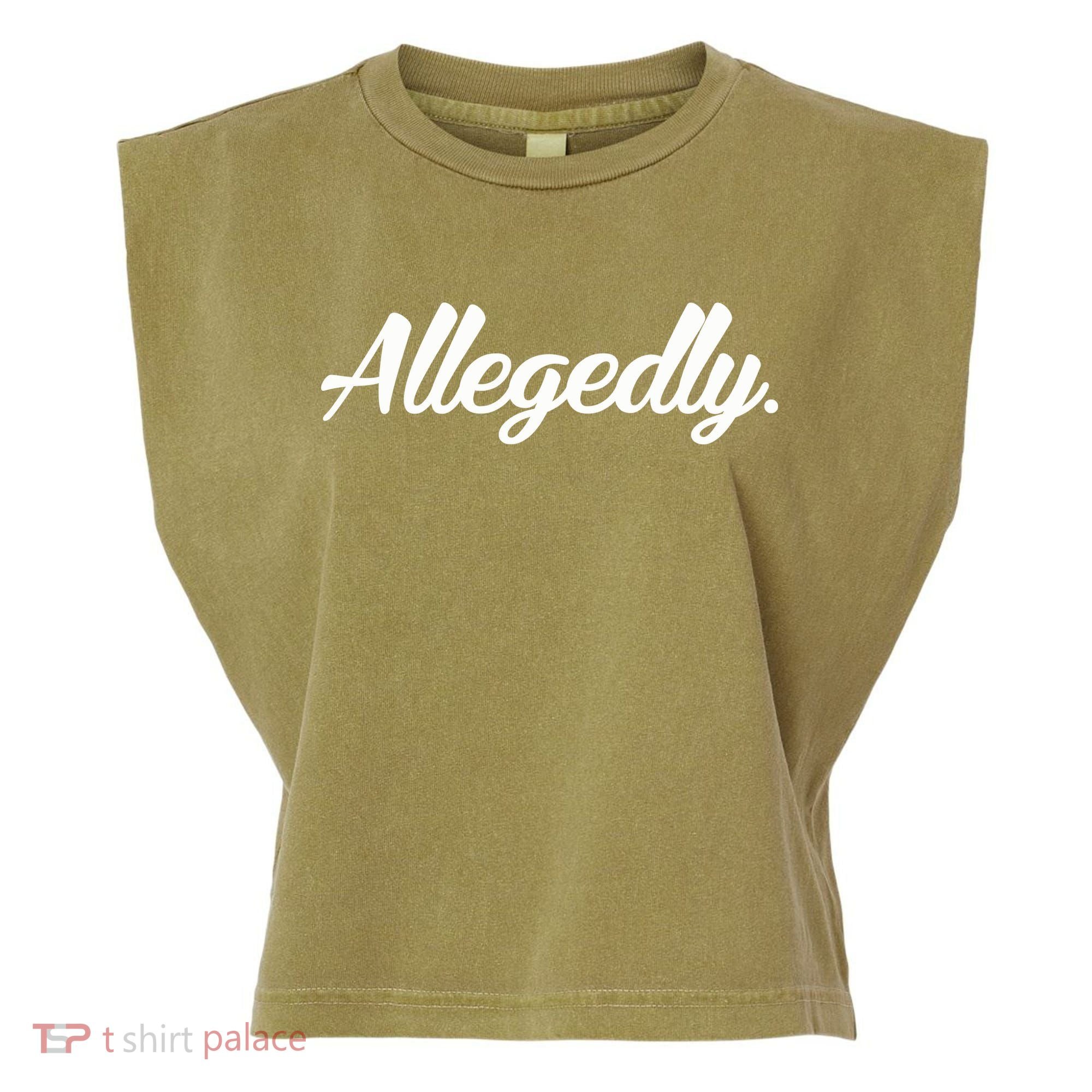 Allegedly Garment-Dyed Women's Muscle Tee