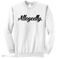 Allegedly Sweatshirt thumb 0