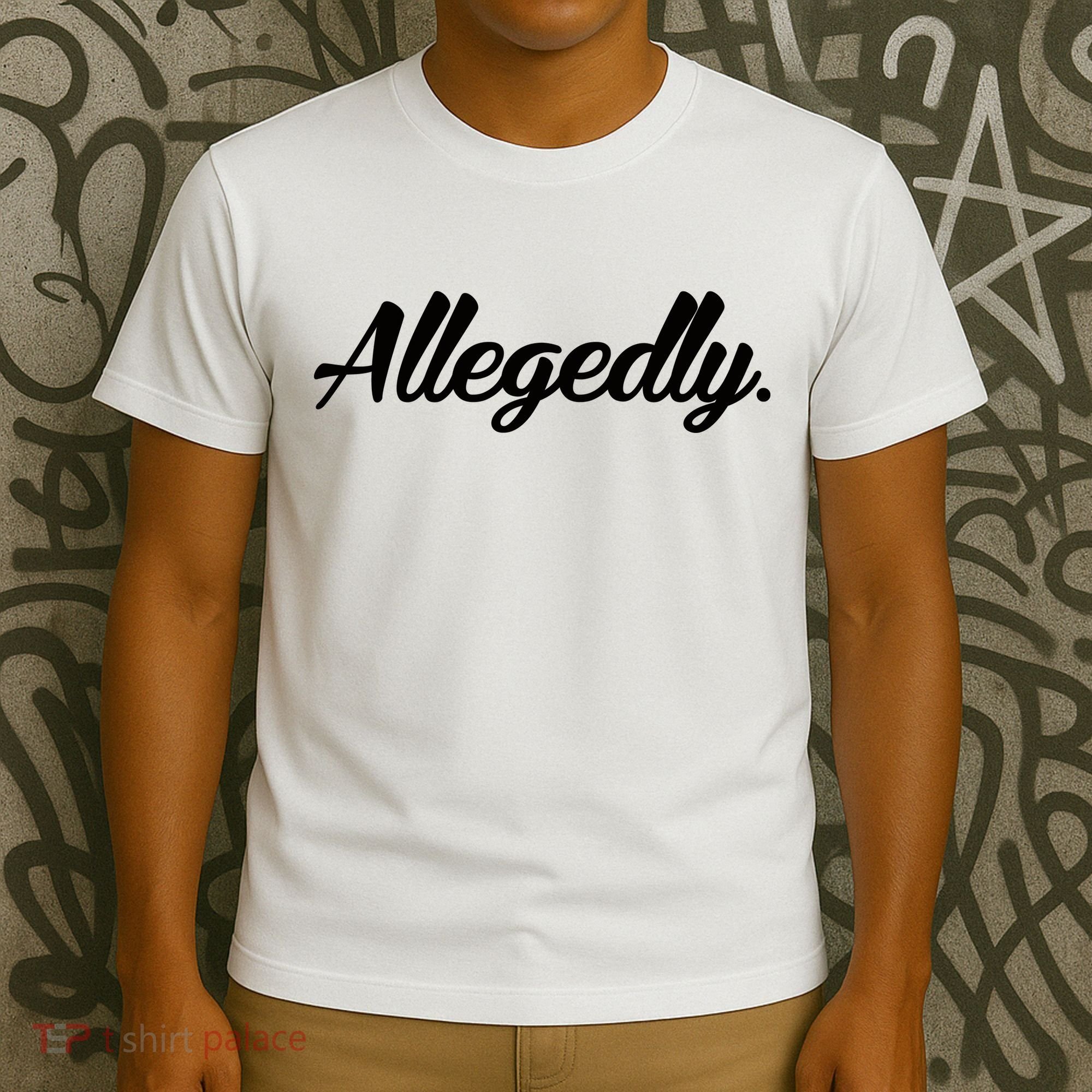 Allegedly T-Shirt