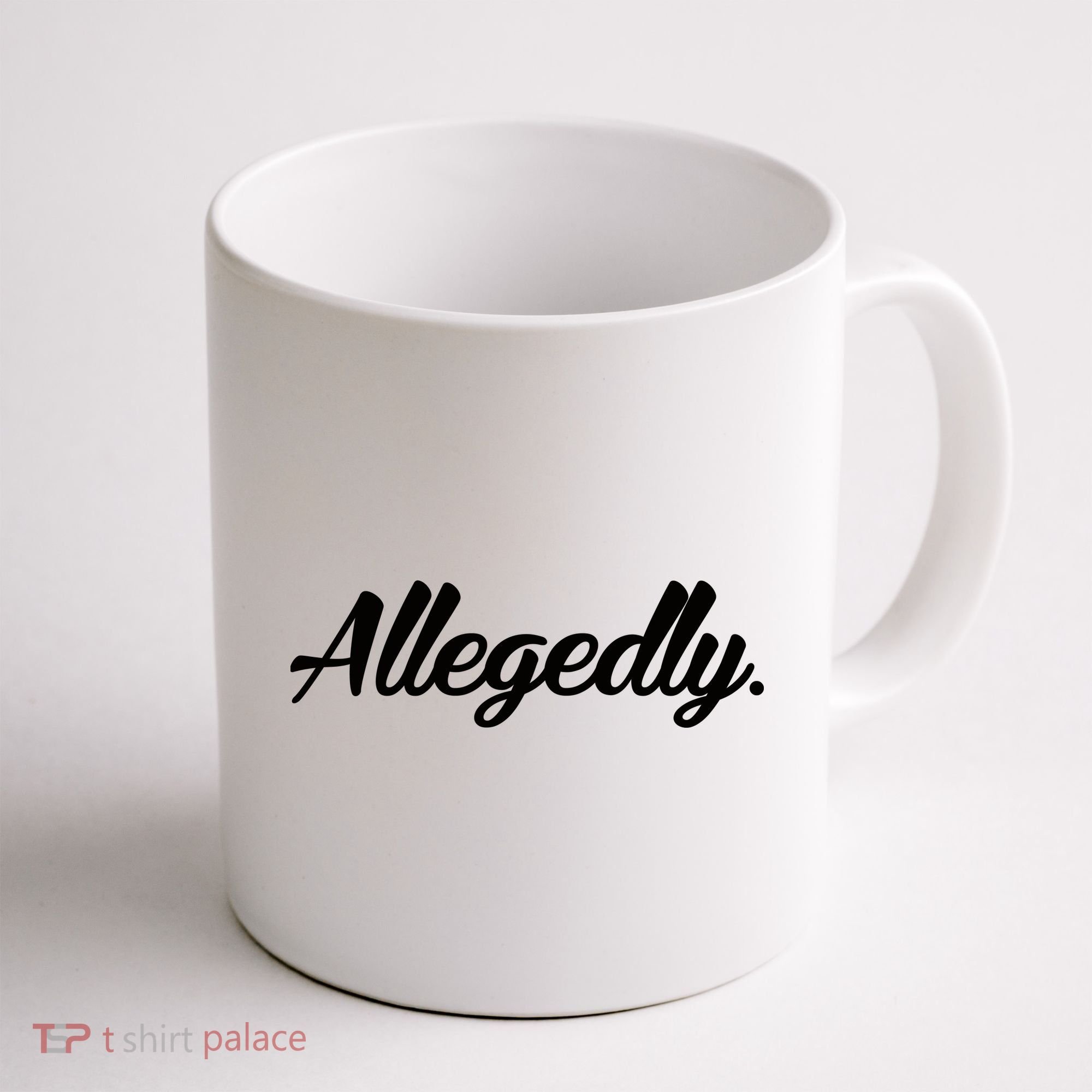 Allegedly Coffee Mug