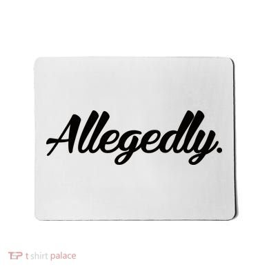 Allegedly Mousepad