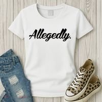 Allegedly Women's T-Shirt thumb 3
