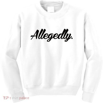 Allegedly Kids Sweatshirt