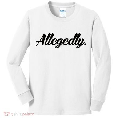 Allegedly Kids Long Sleeve Shirt