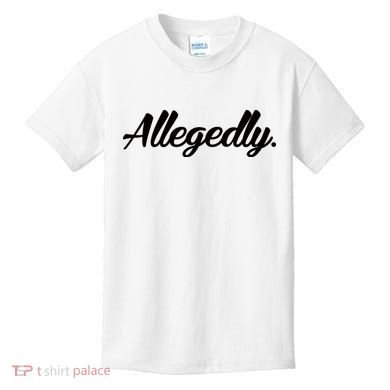 Allegedly Kids T-Shirt