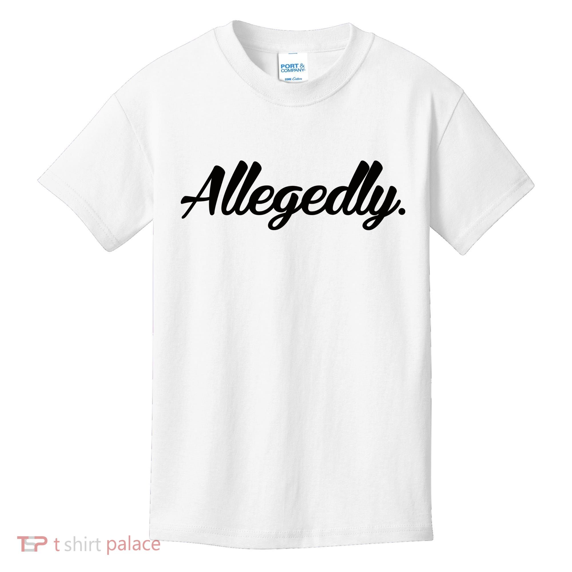 Allegedly Kids T-Shirt