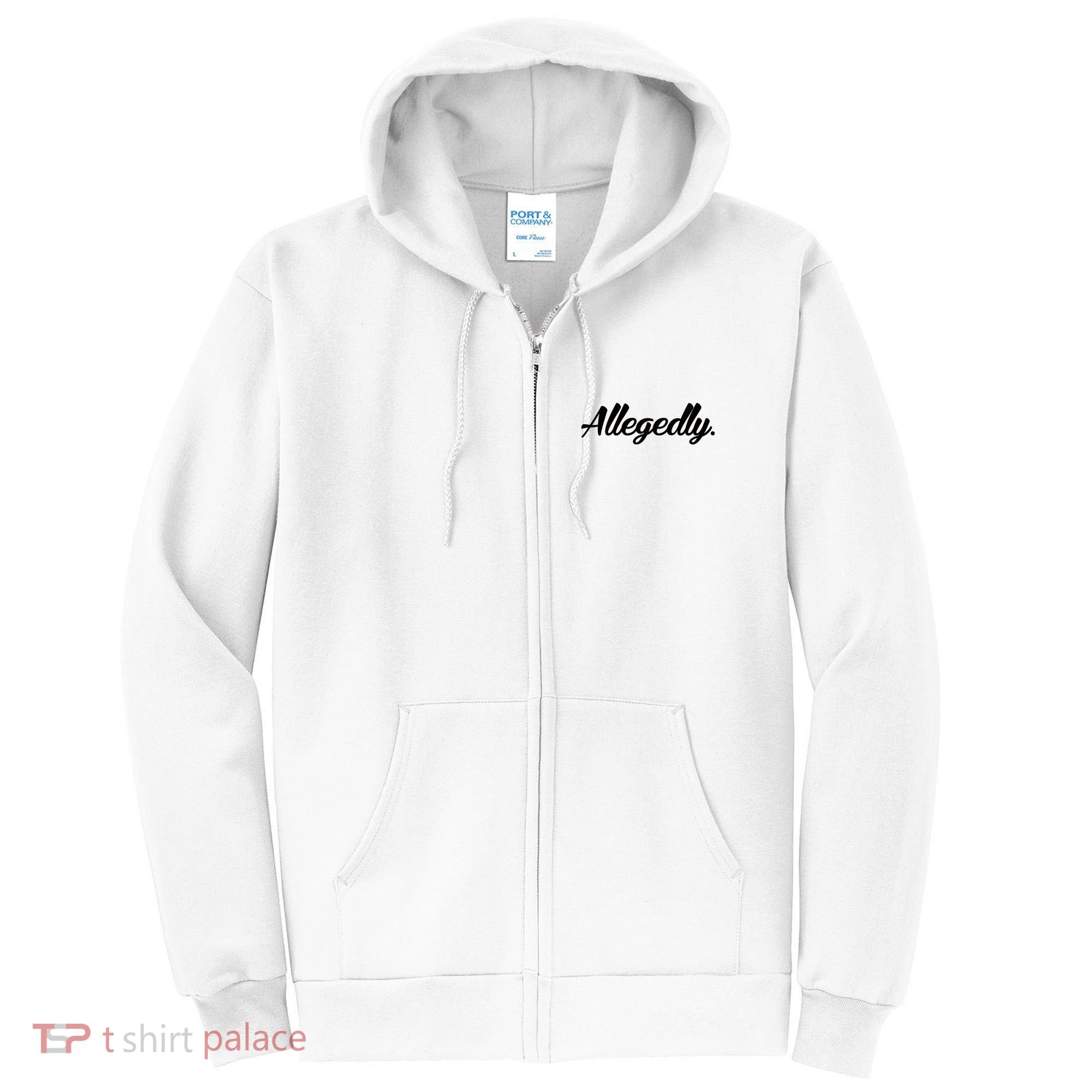 Allegedly Full Zip Hoodie