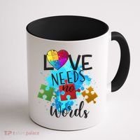 Autism Awareness Love Needs No Words In April We Wear Blue Cute Gift Coffee Mug thumb 1