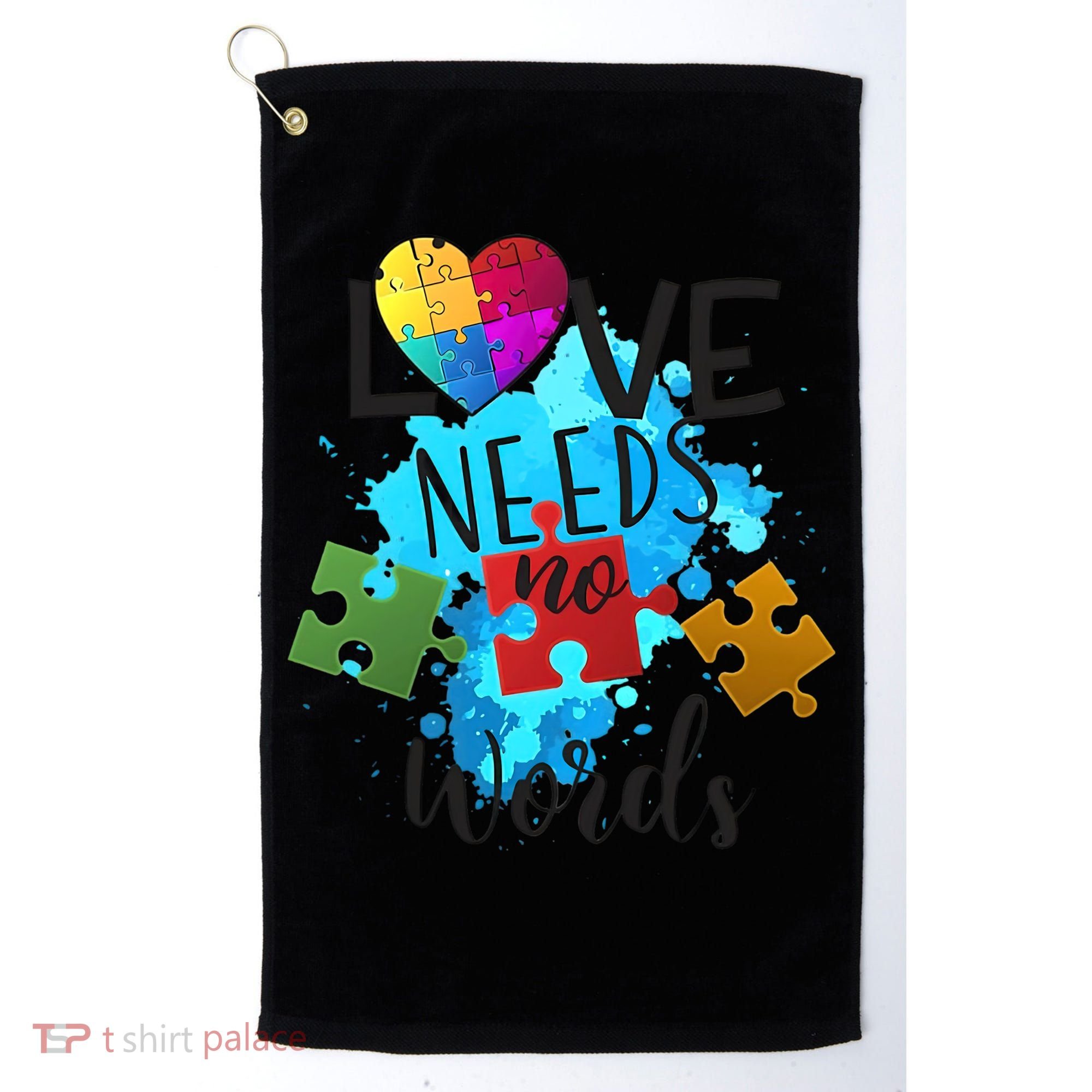 Autism Awareness Love Needs No Words In April We Wear Blue Cute Gift Golf Towel