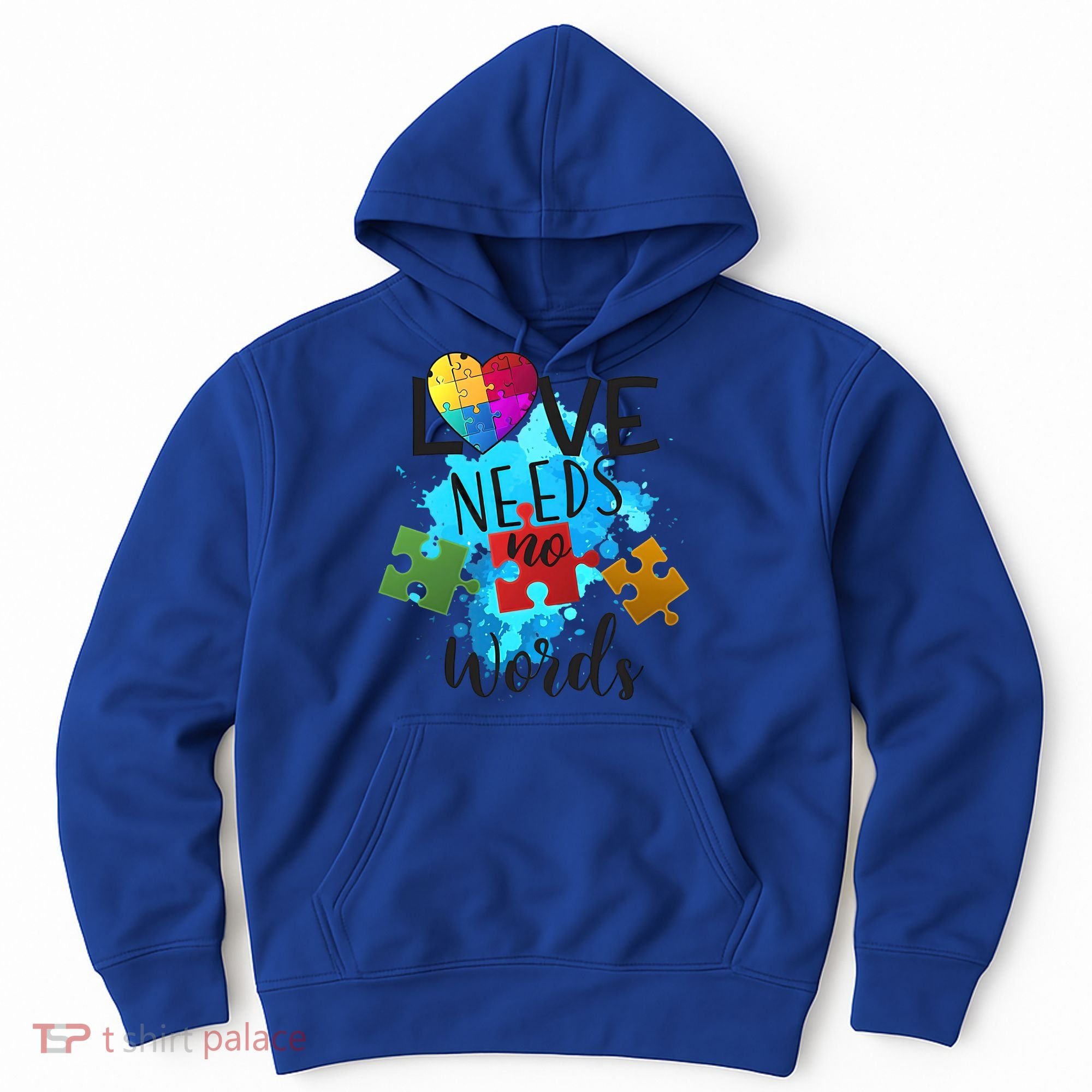 Autism Awareness Love Needs No Words In April We Wear Blue Cute Gift Hoodie