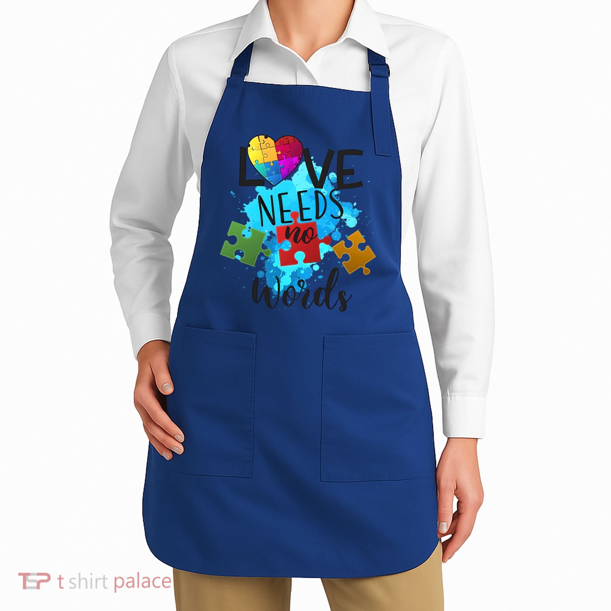 Autism Awareness Love Needs No Words In April We Wear Blue Cute Gift Apron