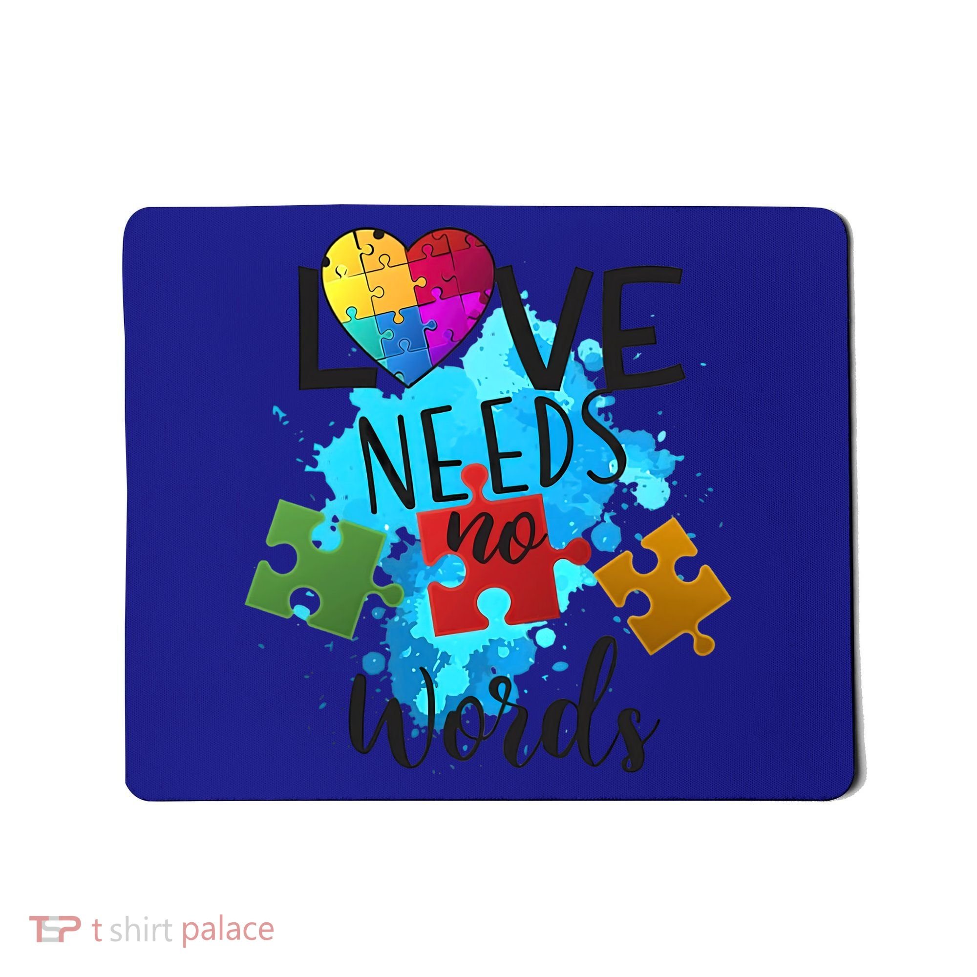 Autism Awareness Love Needs No Words In April We Wear Blue Cute Gift Mousepad