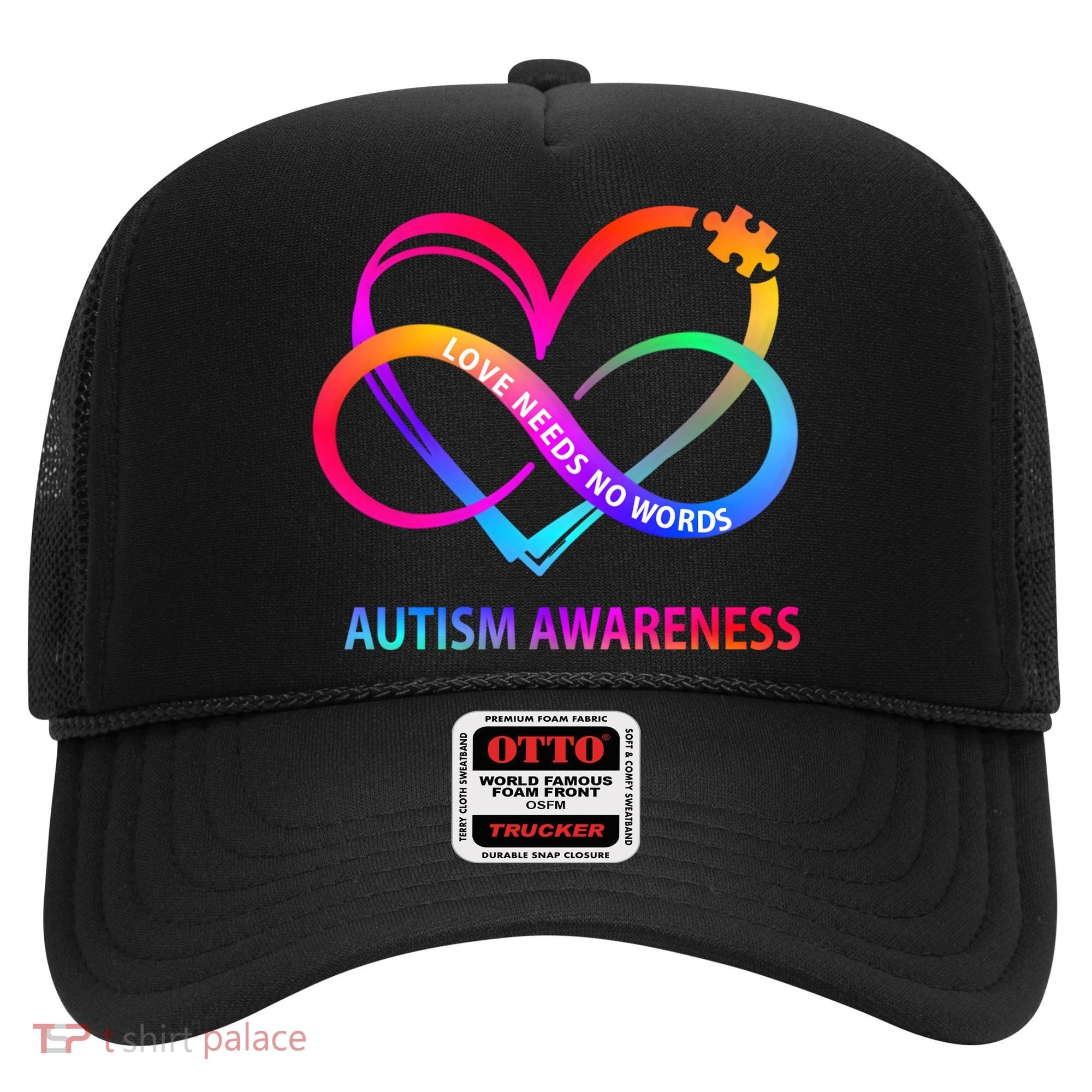 Autism Awareness Love Needs No Words Awareness Month Gift Hat