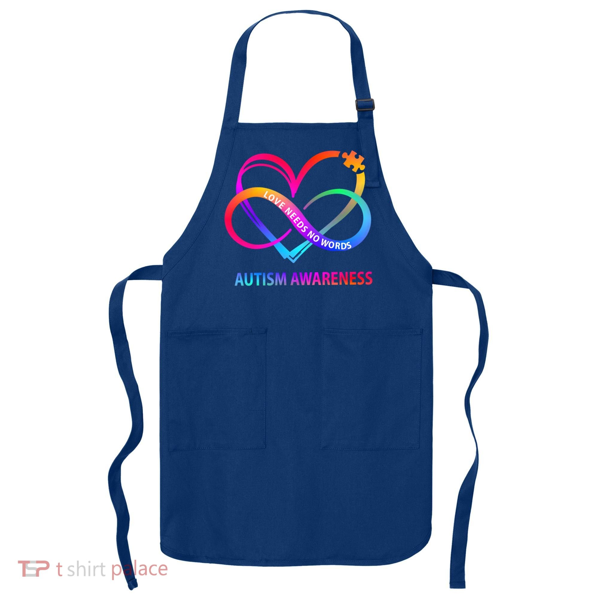 Autism Awareness Love Needs No Words Awareness Month Gift Apron