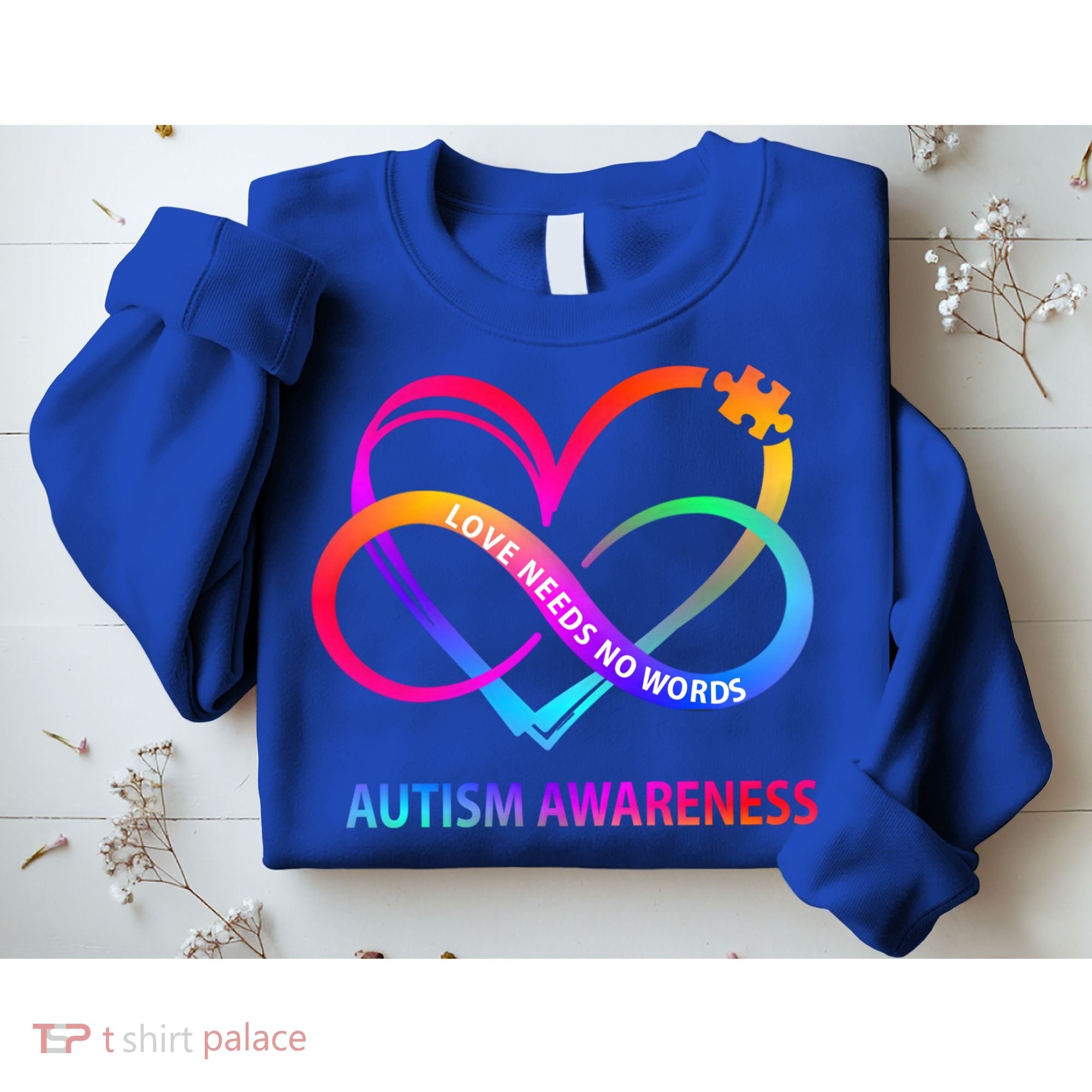 Autism Awareness Love Needs No Words Awareness Month Gift Sweatshirt
