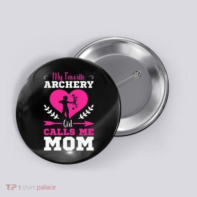 Archer Archery Mom Toxophilite Bow Bow Arrow Mother's Day Button