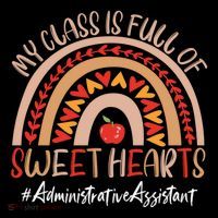 Administrative Assistant My Class Is Full Of Sweet Hearts Gift Coffee Mug thumb 5