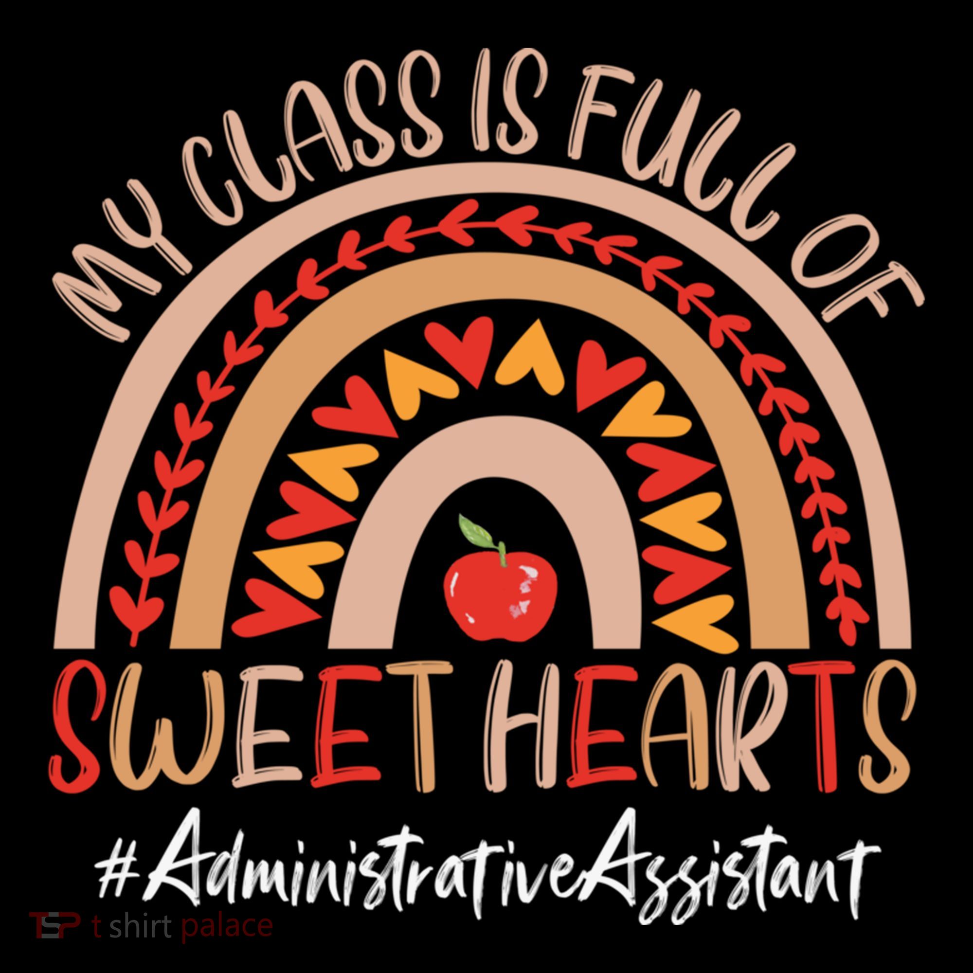 Administrative Assistant My Class Is Full Of Sweet Hearts Gift Coffee Mug