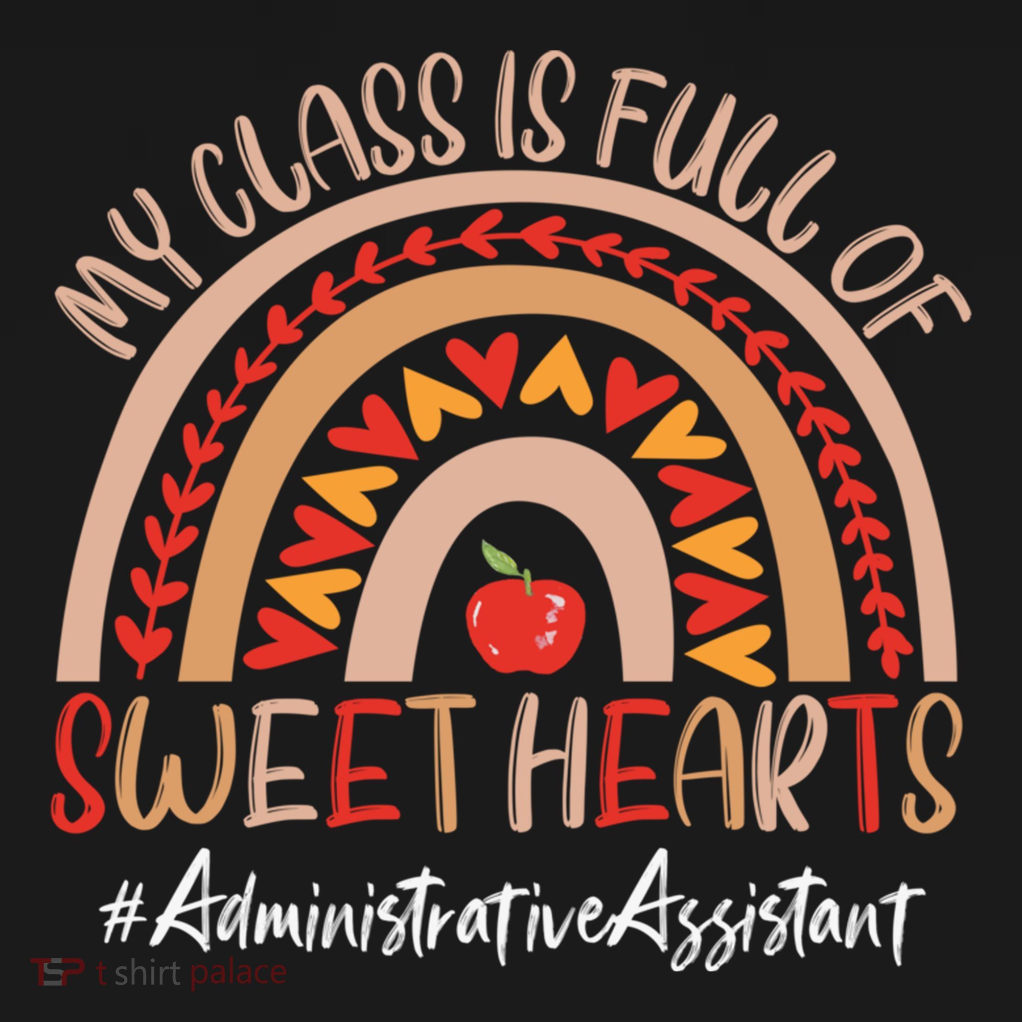 Administrative Assistant My Class Is Full Of Sweet Hearts Gift Women's Hoodie