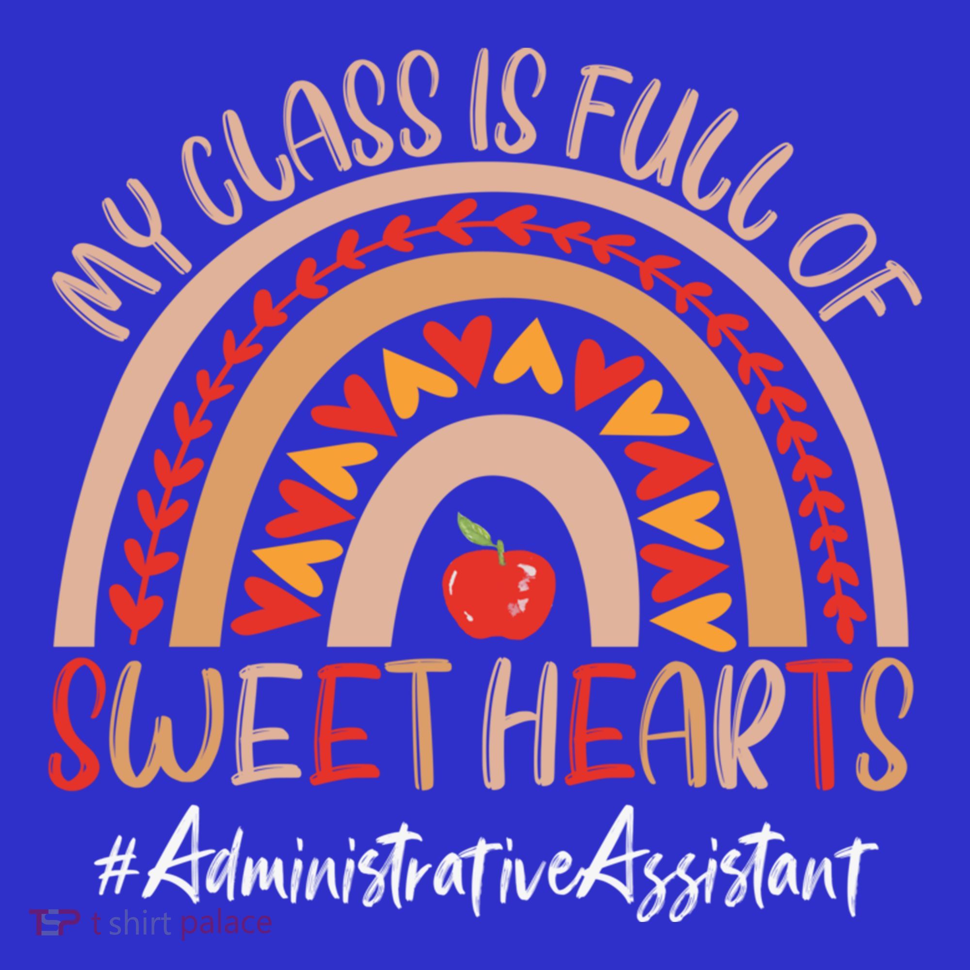 Administrative Assistant My Class Is Full Of Sweet Hearts Gift Mousepad