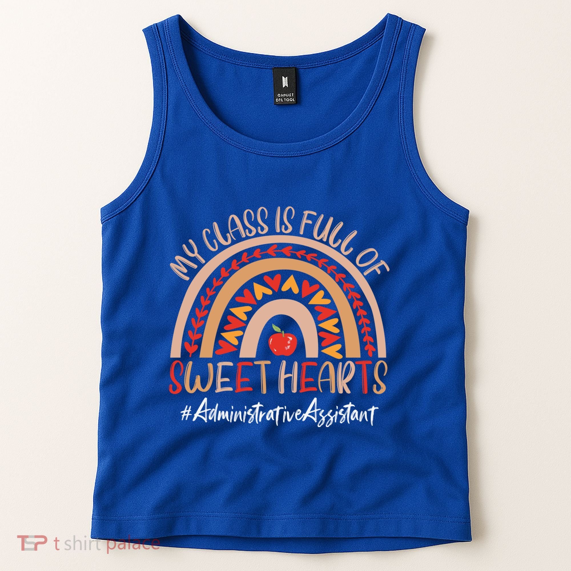 Administrative Assistant My Class Is Full Of Sweet Hearts Gift Tank Top