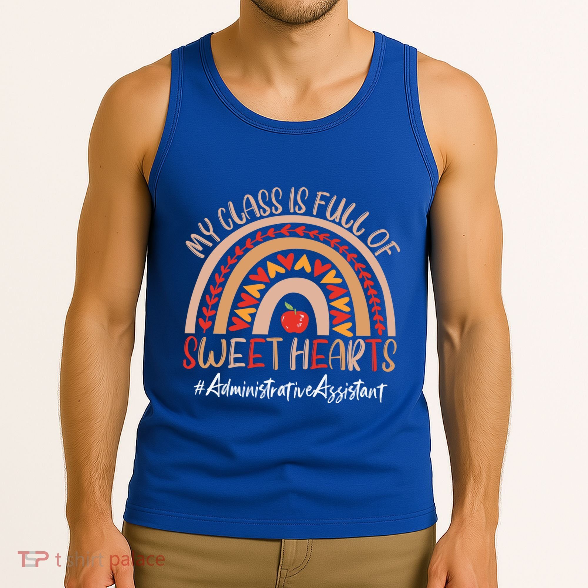 Administrative Assistant My Class Is Full Of Sweet Hearts Gift Tank Top