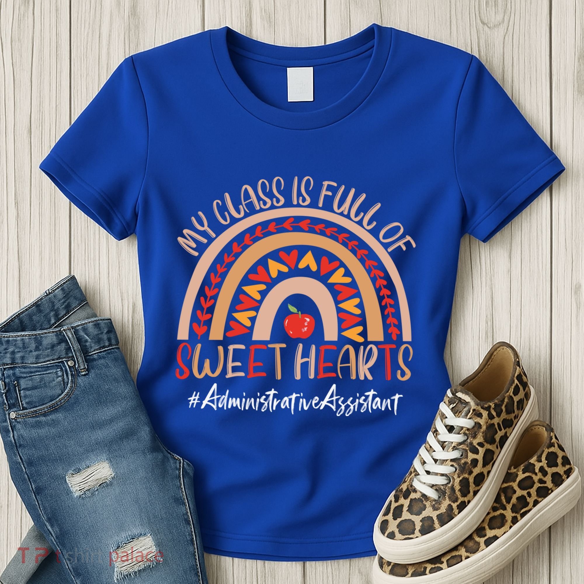 Administrative Assistant My Class Is Full Of Sweet Hearts Gift Women's T-Shirt