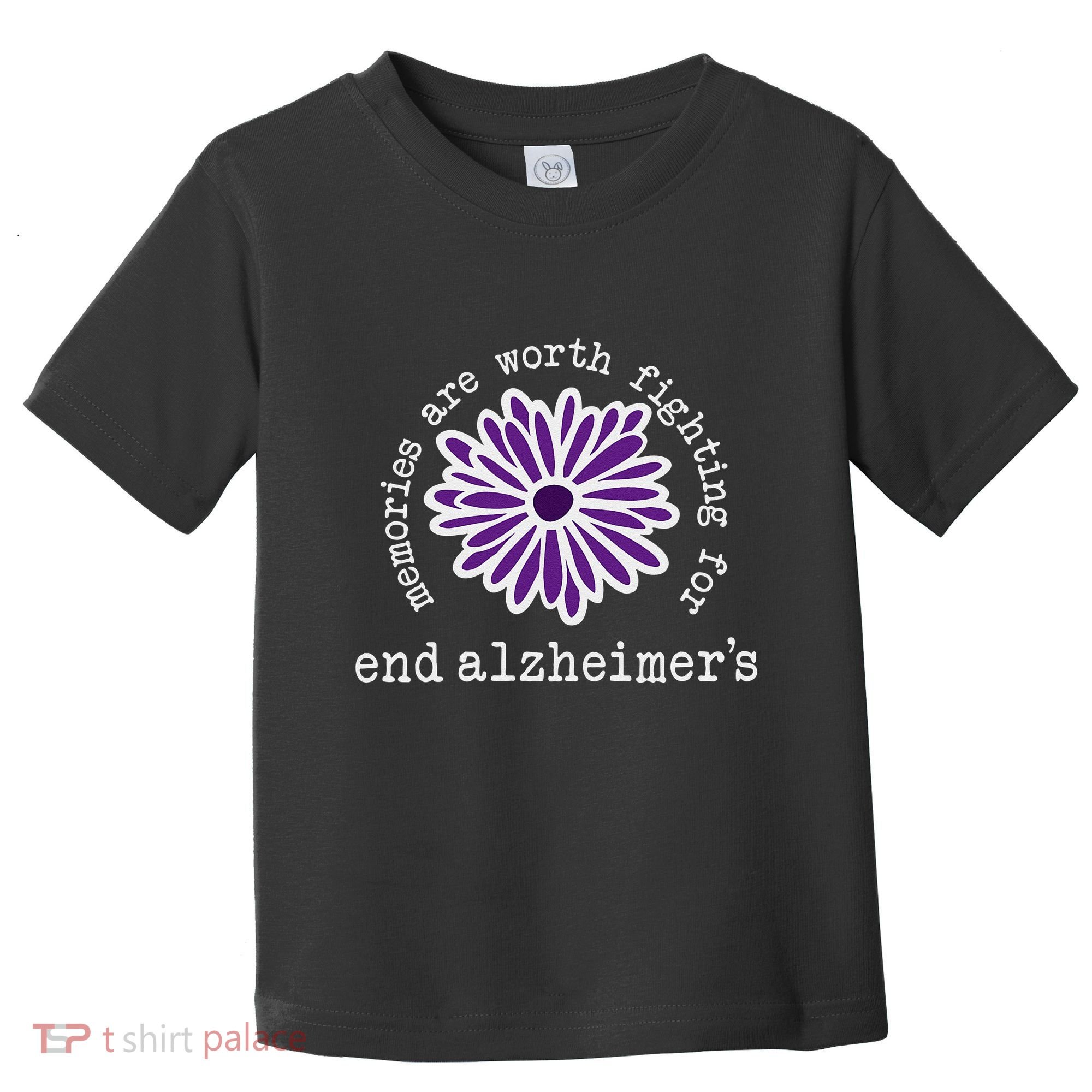 Alzheimers Awareness Memories Are Worth Fighting For Flower Toddler T-Shirt