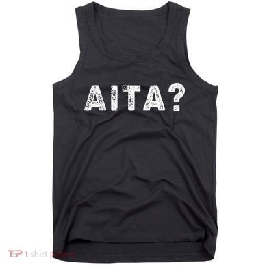 Aita Aita Meaning Tank Top