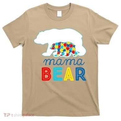 Autism Awareness Mama Bear Autistic Mom Gift T-Shirt